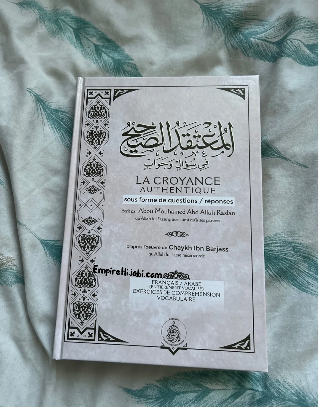 La croyance authentique sous forme de questions / réponses - Cheikh Raslan