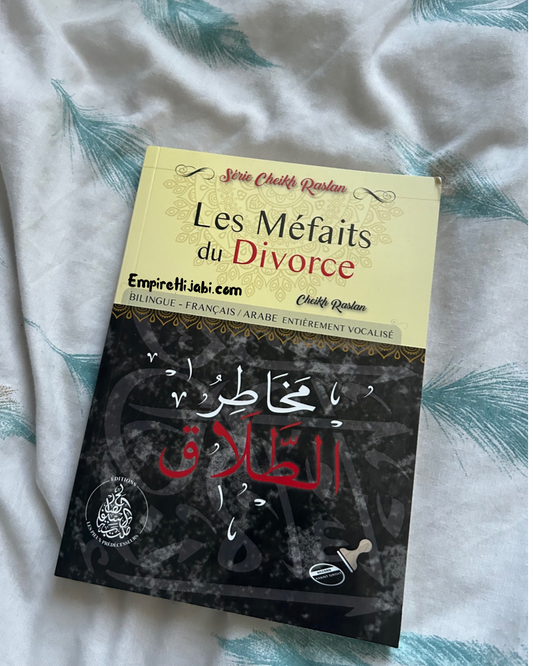 Les Méfaits du divorce - Bilingue Arabe/Français (Cheikh Raslan)