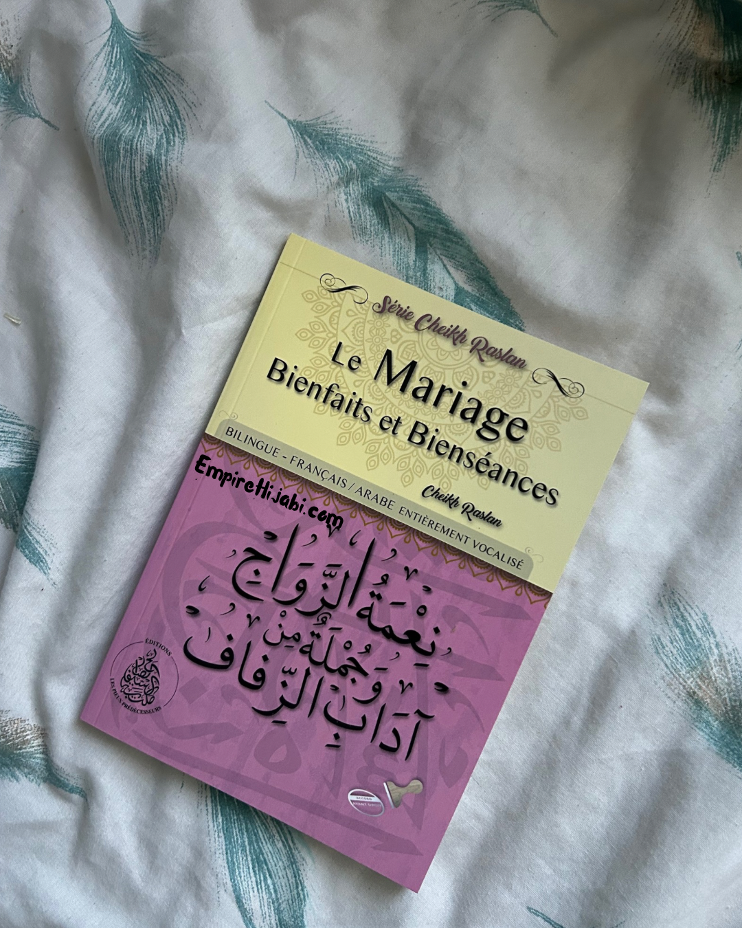 Le Mariage Bienfaits et Bienséances - Cheikh Raslan