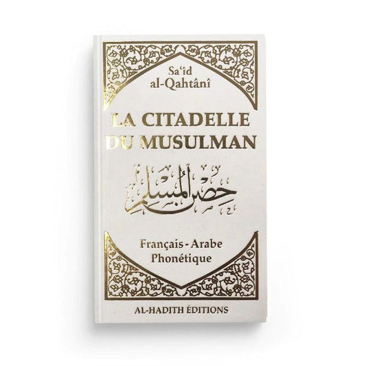 La Citadelle du musulman en Français / arabe / phonétique - Coloris Blanc